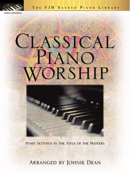 Classical Piano Worship - Piano Solo Collection FJH Music Howard Piano Industries
